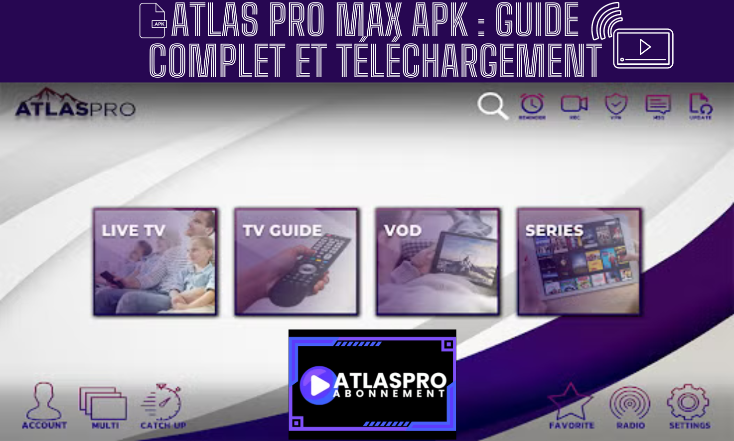 Atlas Pro Max APK : Guide complet et téléchargement