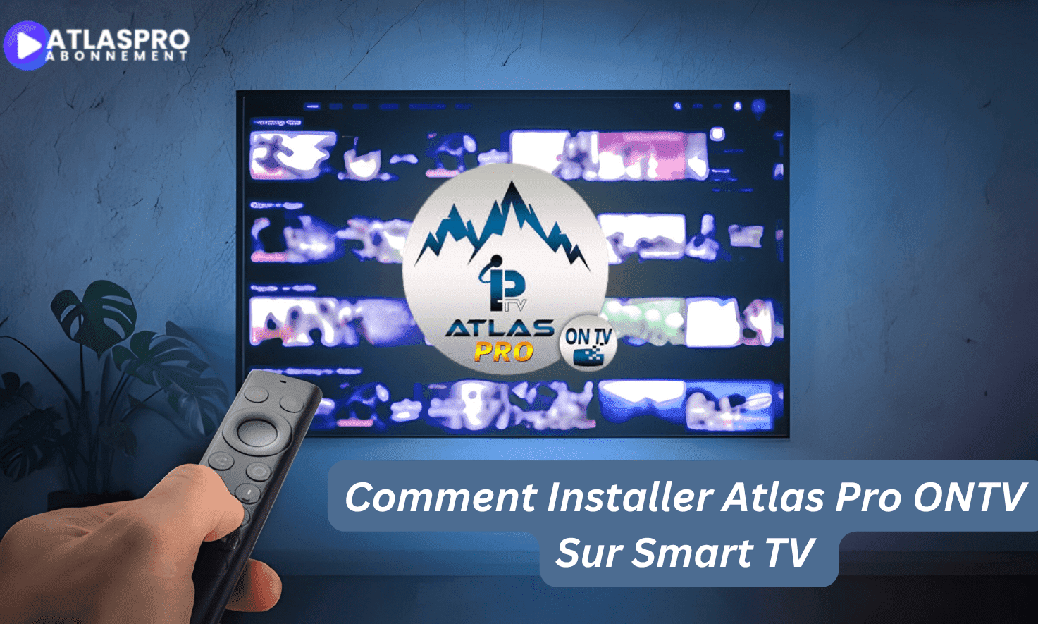 Installer Atlas Pro Ontv Sur Smart tv