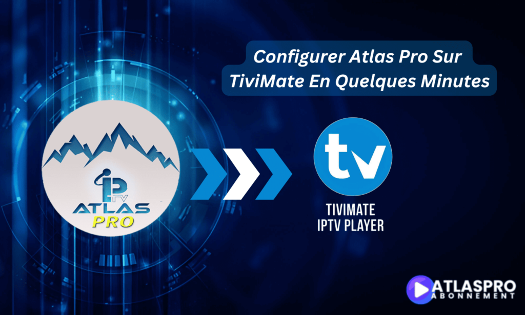 Atlas Pro sur TiviMate